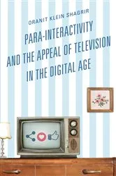 Book cover of Para-Interactivity and the Appeal of Television in the Digital Age by Unknown