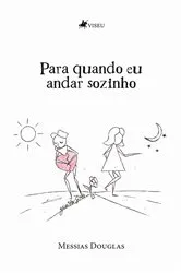Book cover of Para quando eu andar sozinho by Unknown