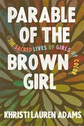 Book cover of Parable of the Brown Girl by Khristi  Lauren Adams