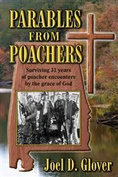 Book cover of Parables From Poachers by Joel D Glover