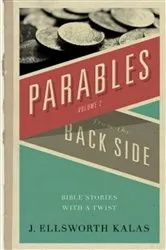 Book cover of Parables from the Back Side Volume 2 by J. Ellsworth Kalas