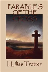 Book cover of Parables of the Cross by I. Lilias Trotter
