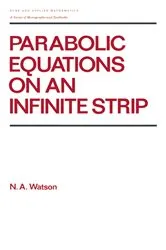 Book cover of Parabolic Equations on an Infinite Strip by Watson