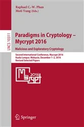 Book cover of Paradigms in Cryptology – Mycrypt 2016. Malicious and Exploratory Cryptology by Raphaël C.-W. Phan