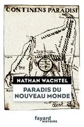 Book cover of Paradis du Nouveau Monde by Nathan Wachtel