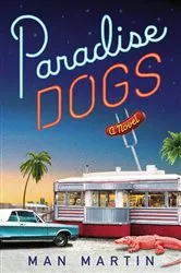 Book cover of Paradise Dogs by Man Martin