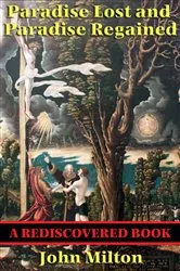 Book cover of Paradise Lost and Paradise Regained (Rediscovered Books) by John Milton