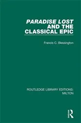 Book cover of Paradise Lost and the Classical Epic by Francis C. Blessington