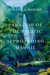 Book cover of Paradise of the Pacific by Susanna Moore