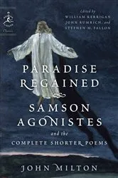 Book cover of Paradise Regained, Samson Agonistes, and the Complete Shorter Poems by Unknown