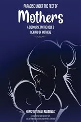 Book cover of Paradise under the Feet of Mothers by Hussein Yushau BabalWaiz