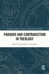 Book cover of Paradox and Contradiction in Theology by Jonathan Rutledge