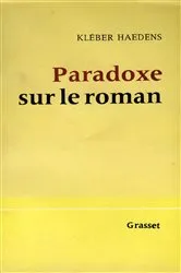 Book cover of Paradoxe sur le roman by Kléber Haedens