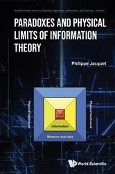 Book cover of Paradoxes And Physical Limits Of Information Theory by Philippe Jacquet