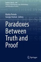 Book cover of Paradoxes Between Truth and Proof by Mattia Petrolo