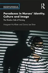 Book cover of Paradoxes in Nurses’ Identity, Culture and Image by Unknown