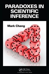 Book cover of Paradoxes in Scientific Inference by Mark Chang