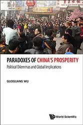Book cover of Paradoxes Of China's Prosperity: Political Dilemmas And Global Implications by Unknown