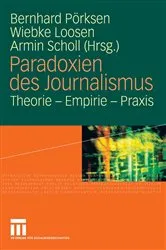 Book cover of Paradoxien des Journalismus by Bernhard Pörksen