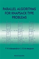 Book cover of Parallel Algorithms For Knapsack Type Problems by Vassil N Aleksandrov