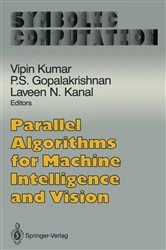 Book cover of Parallel Algorithms for Machine Intelligence and Vision by Vipin Kumar