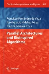 Book cover of Parallel Architectures and Bioinspired Algorithms by Francisco Fernández de Vega