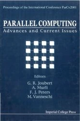 Book cover of Parallel Computing: Advances And Current Issues, Proceedings Of The International Conference Parco2001 by Gerhard R Joubert