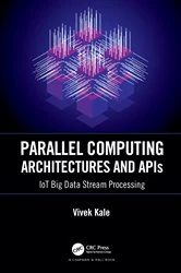 Book cover of Parallel Computing Architectures and APIs by Vivek Kale