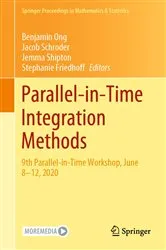 Book cover of Parallel-in-Time Integration Methods by Benjamin Ong