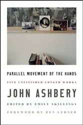 Book cover of Parallel Movement of the Hands by John Ashbery