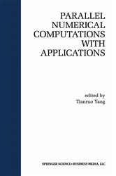 Book cover of Parallel Numerical Computation with Applications by Laurence Tianruo Yang
