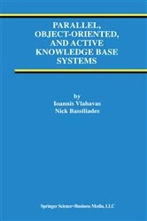 Book cover of Parallel, Object-Oriented, and Active Knowledge Base Systems by Ioannis Vlahavas