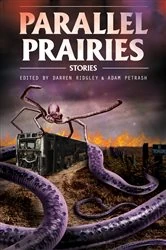 Book cover of Parallel Prairies by Darren Ridgley