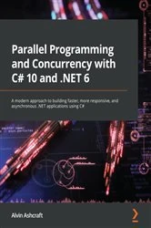 Book cover of Parallel Programming and Concurrency with C# 10 and .NET 6 by Alvin Ashcraft