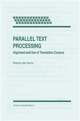 Book cover of Parallel Text Processing by Jean Véronis