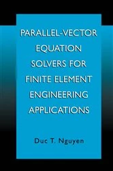 Book cover of Parallel-Vector Equation Solvers for Finite Element Engineering Applications by Duc Thai Nguyen