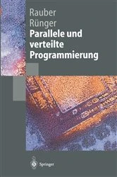 Book cover of Parallele und verteilte Programmierung by Thomas Rauber