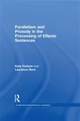 Book cover of Parallelism and Prosody in the Processing of Ellipsis Sentences by Katy Carlson