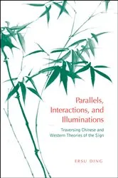 Book cover of Parallels, Interactions, and Illuminations by Ersu Ding