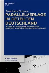 Book cover of Parallelverlage im geteilten Deutschland by Anna-Maria Seemann