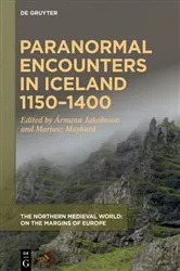Book cover of Paranormal Encounters in Iceland 1150–1400 by Ármann Jakobsson
