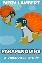 Book cover of Parapenguins - A Children's Short Story by Merv Lambert