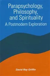 Book cover of Parapsychology, Philosophy, and Spirituality by David Ray Griffin
