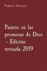 Book cover of Pararse en las promesas de Dios - Edición revisada 2019 by Raphael Awoseyin