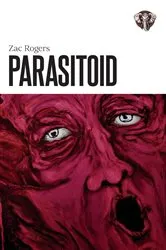 Book cover of Parasitoid by Zac Rogers