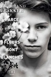 Book cover of Parce que les fleurs sont blanches by Unknown