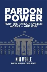 Book cover of Pardon Power by Kim Wehle
