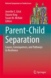 Book cover of Parent-Child Separation by Jennifer E. Glick