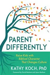 Book cover of Parent Differently by Kathy Koch