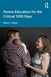 Book cover of Parent Education for the Critical 1000 Days by Mary L. Nolan